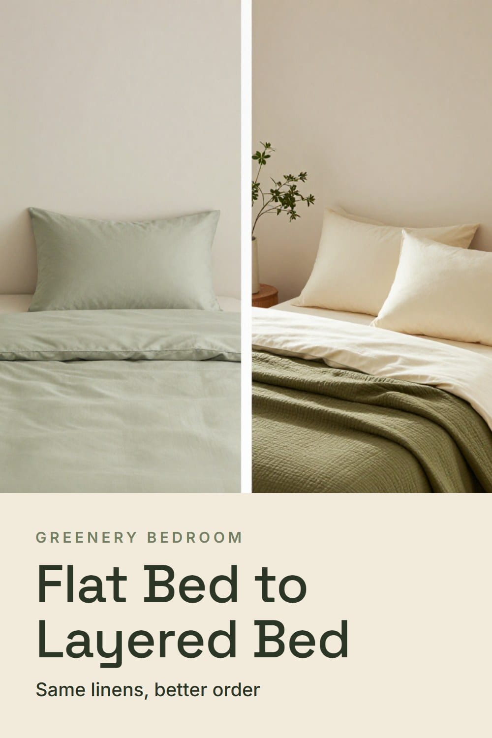 Before and after of one bed, a flat slept-in sage duvet beside the same bed layered with a folded olive quilt and standing euro shams