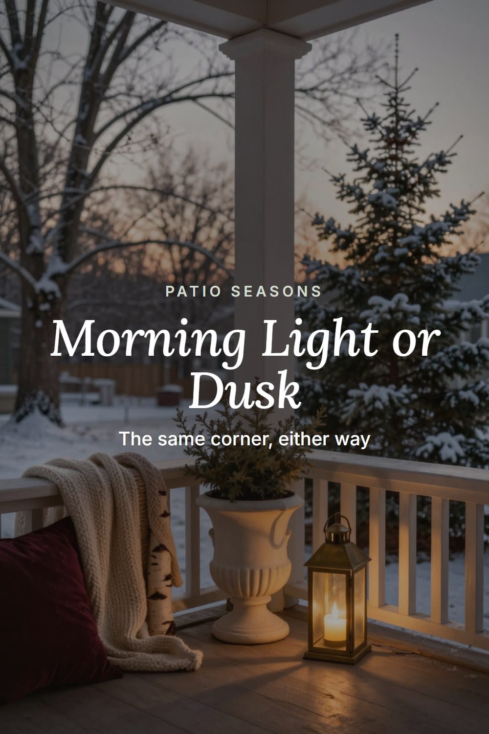 The same winter porch corner shown in morning light and dusk light with birch logs and a lit lantern